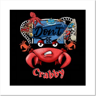 Don't Be Crabby Posters and Art